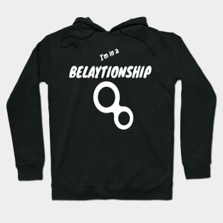 I am in a belationship - funny climbing design Hoodie